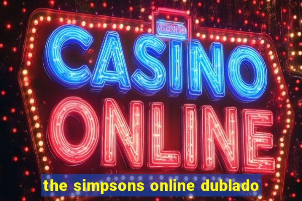 the simpsons online dublado